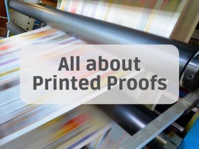 All About Printed&nbsp;Proofs