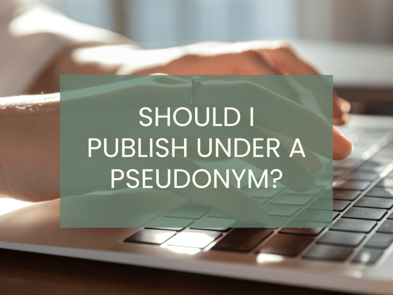 Should I Publish Under a&nbsp;Pseudonym?