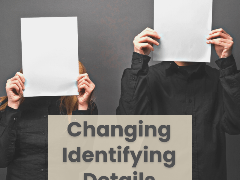 Changing Identifying Details